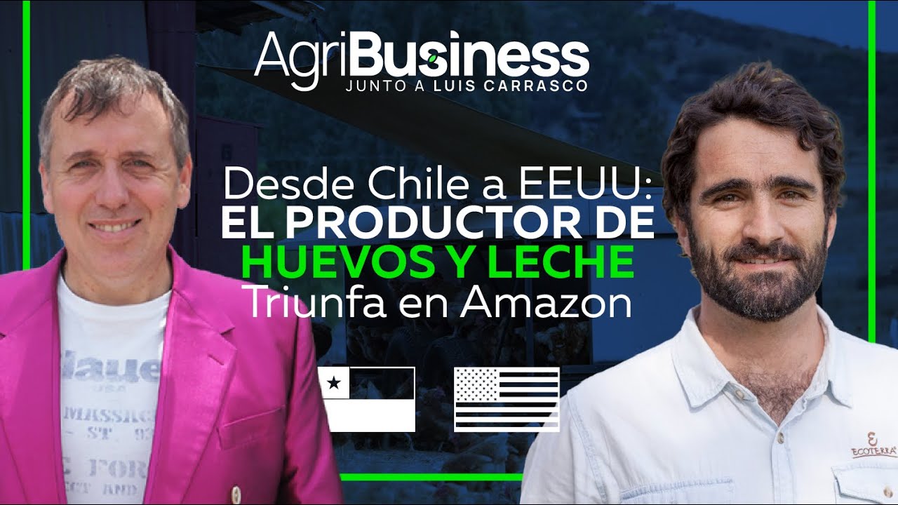 Desde Chile a EEUU: El productor de huevos y leche que triunfa en Amazon